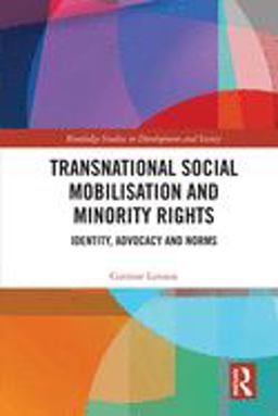 Transnational Social Mobilisation and Minority Rights Identity, Advocacy and Norms  9780367025076 Front Cover