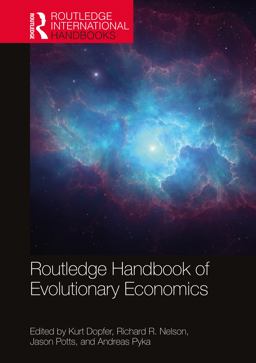 The Routledge Handbook of Evolutionary Economics The Routledge Handbook of Evolutionary Economics