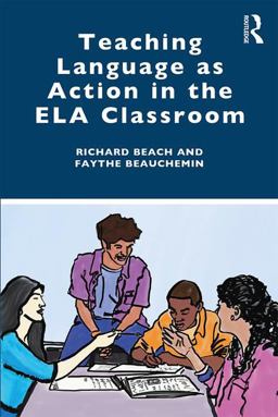 Teaching Language As Action in the Ela Classroom