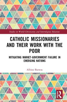 Missionary Work and the Alleviation of Global Poverty  9780367029180 Front Cover