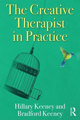 Creative Therapist in Practice  9780367078089 Front Cover