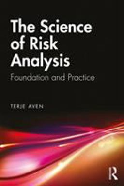 The Science of Risk Analysis The Science of Risk Analysis