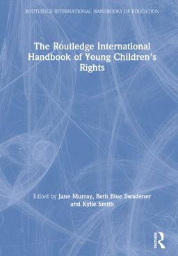 The Routledge International Handbook of Young Children's Rights The Routledge International Handbook of Young Children's Rights