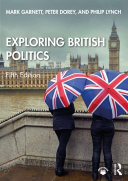 Exploring British Politics Exploring British Politics