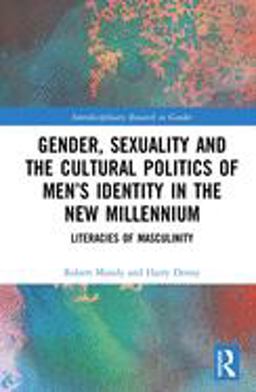 Gender, Sexuality, and the Cultural Politics of Men's Identity Literacies of Masculinity  9780367149314 Front Cover