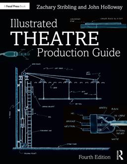 Illustrated Theatre Production Guide 4th 9780367152031 Front Cover