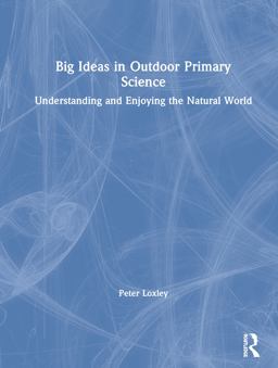 Big Ideas in Outdoor Primary Science