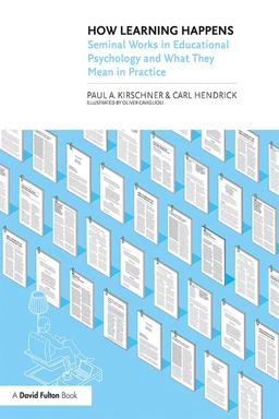 How Learning Happens Seminal Works in Educational Psychology and What They Mean in Practice  9780367184575 Front Cover