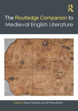 The Routledge Companion to Medieval English Literature The Routledge Companion to Medieval English Literature