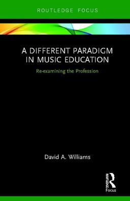 Different Paradigm in Music Education  9780367190088 Front Cover