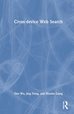 Cross-Device Web Search Cross-Device Web Search