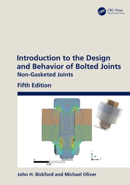 Introduction to the Design and Behavior of Bolted Joints Non-Gasketed Joints 5th 9780367198916 Front Cover