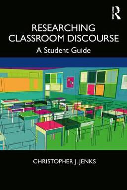 Researching Classroom Discourse Researching Classroom Discourse