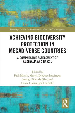 Achieving Biodiversity Protection in Megadiverse Countries Achieving Biodiversity Protection in Megadiverse Countries