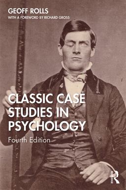 Classic Case Studies in Psychology Fourth Edition 4th 9780367267094 Front Cover