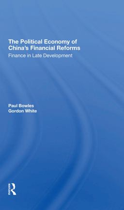 The Political Economy of China's Financial Reforms