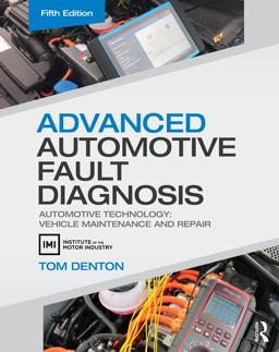 Advanced Automotive Fault Diagnosis Automotive Technology: Vehicle Maintenance and Repair 5th 9780367330521 Front Cover