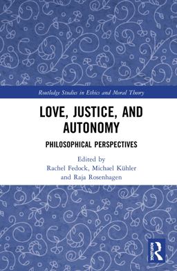 Love Justice and Autonomy