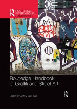 Routledge Handbook of Graffiti and Street Art:  9780367335977 Front Cover