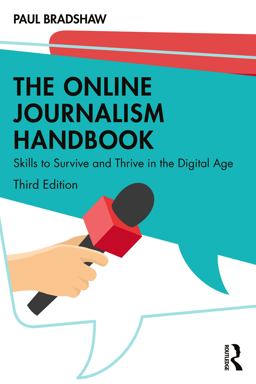 Online Journalism Handbook Skills to Survive and Thrive in the Digital Age 3rd 9780367337353 Front Cover