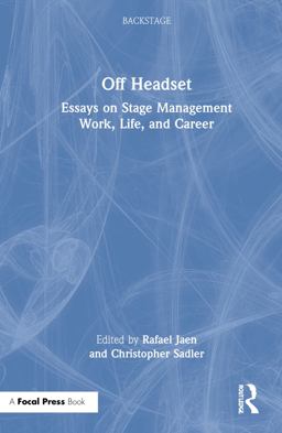 Off Headset Essays on Stage Management Work Life and Career  9780367337513 Front Cover