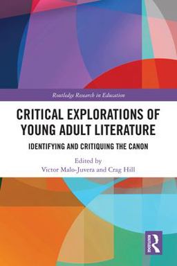 Critical Explorations of Young Adult Literature Identifying and Critiquing the Canon  9780367339326 Front Cover