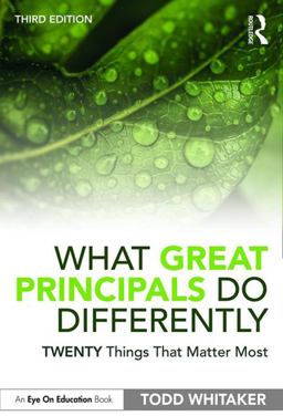 What Great Principals Do Differently Twenty Things That Matter Most 3rd 9780367344672 Front Cover