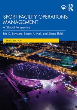 Sport Facility Operations Management 3rd 9780367345556 Front Cover