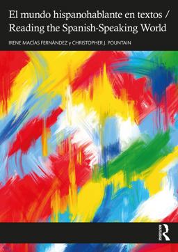 El Mundo Hispanohablante en Textos / Reading the Spanish-Speaking World