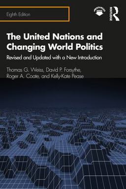 United Nations and Changing World Politics Revised and Updated with a New Introduction 8th 9780367353919 Front Cover