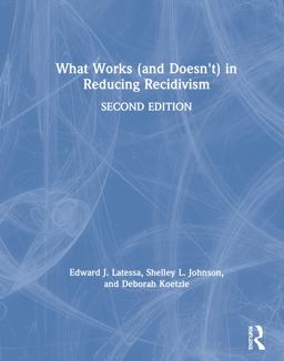 What Works (and Doesn't) in Reducing Recidivism