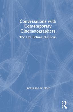 Conversations with Contemporary Cinematographers  9780367362621 Front Cover