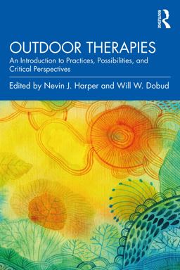 Outdoor Therapies An Introduction to Practices, Possibilities, and Critical Perspectives  9780367365707 Front Cover