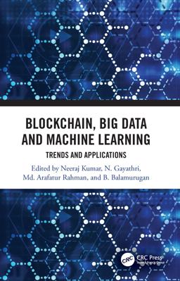 Blockchain, Big Data and Machine Learning Blockchain, Big Data and Machine Learning