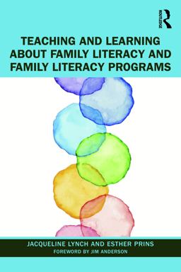 Teaching and Learning about Family Literacy and Family Literacy Programs  9780367371302 Front Cover