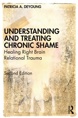 Understanding and Treating Chronic Shame  9780367374488 Front Cover