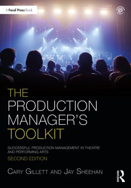 Production Managers Toolkit Successful Production Management in the Theatre and Performing Arts 2nd 9780367406363 Front Cover