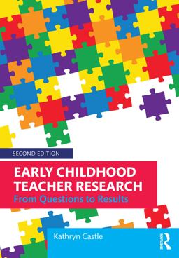 Early Childhood Teacher Research From Questions to Results 2nd 9780367407186 Front Cover