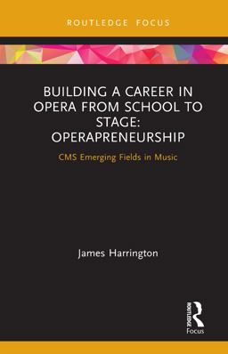 Building a Career in Opera from School to Stage: Operapreneurship