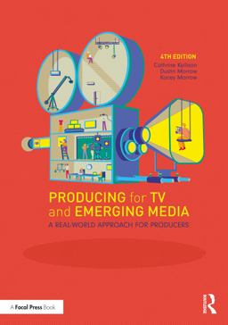 Producing for TV and Emerging Media A Real-World Approach for Producers 4th 9780367424534 Front Cover