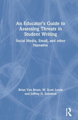An Educator¿s Guide to Assessing Threats in Student Writing