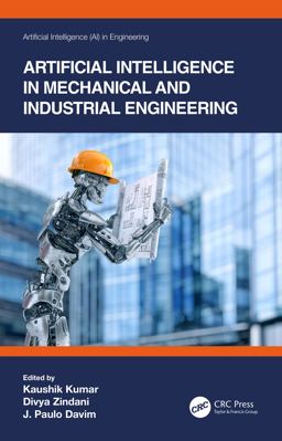 Artificial Intelligence in Mechanical and Industrial Engineering Artificial Intelligence in Mechanical and Industrial Engineering