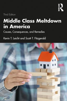 Middle Class Meltdown in America: Causes, Consequences, and Remedies 2nd 9780367459116 Front Cover