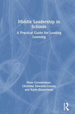 Middle Leadership in Schools Middle Leadership in Schools