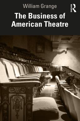 The Business of American Theatre The Business of American Theatre