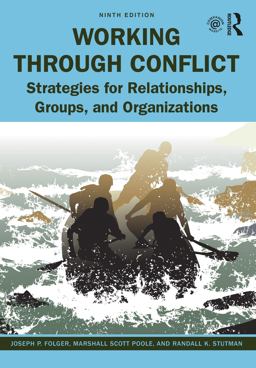 Working Through Conflict Strategies for Relationships, Groups, and Organizations 9th 9780367461478 Front Cover