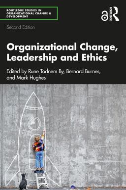Organizational Change, Leadership and Ethics Organizational Change, Leadership and Ethics