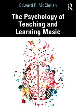 Psychology of Teaching and Learning Music  9780367481773 Front Cover