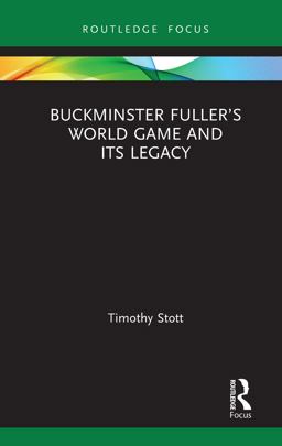 Buckminster Fuller�s World Game and Its Legacy
