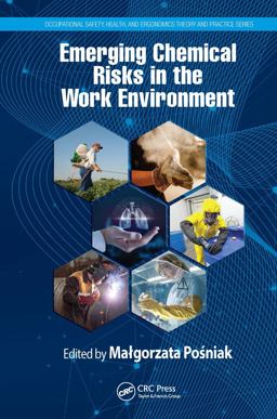 Emerging Chemical Risks in the Work Environment Emerging Chemical Risks in the Work Environment